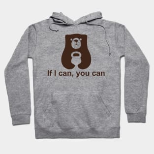 If I can, you can Hoodie